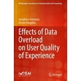 thumbnail image 1 of Eai/Springer Innovations in Communicatio Effects of Data Overload on User Quality of Experience, (Paperback), 1 of 1