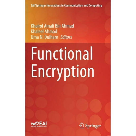Eai/Springer Innovations in Communicatio Functional Encryption, (Hardcover)