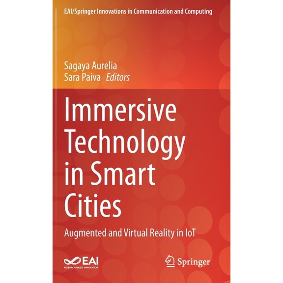 Eai/Springer Innovations in Communicatio Immersive Technology in Smart Cities: Augmented and Virtual Reality in Iot, (Hardcover)