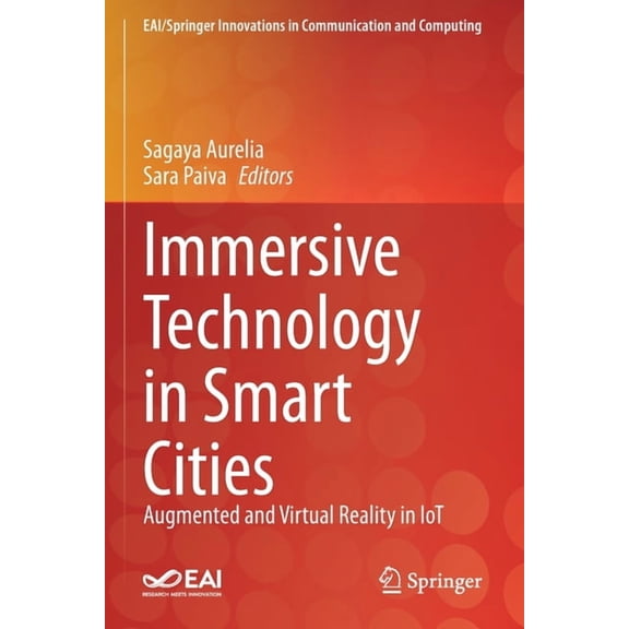 Eai/Springer Innovations in Communicatio Immersive Technology in Smart Cities: Augmented and Virtual Reality in Iot, (Paperback)