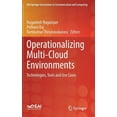 thumbnail image 1 of Eai/Springer Innovations in Communicatio Operationalizing Multi-Cloud Environments: Technologies, Tools and Use Cases, (Hardcover), 1 of 1