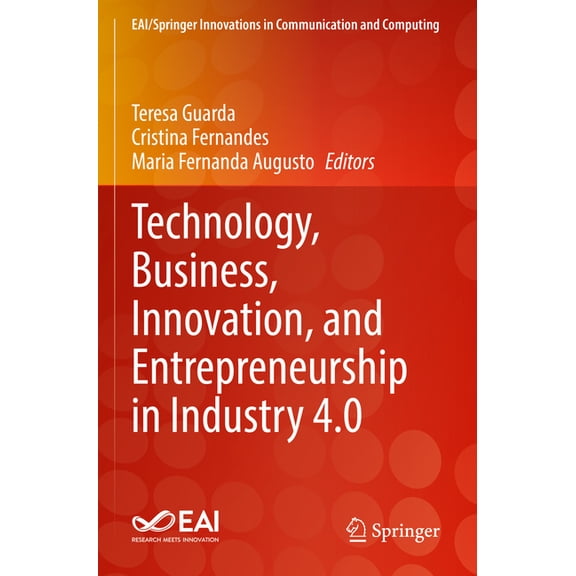 Eai/Springer Innovations in Communicatio Technology, Business, Innovation, and Entrepreneurship in Industry 4.0, (Paperback)