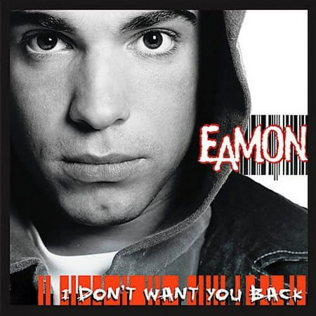 Eamon - I Don't Want You Back - Music & Performance - CD