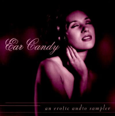 Pre-Owned Ear Candy: An Erotic Audio Sampler - Walmart.com