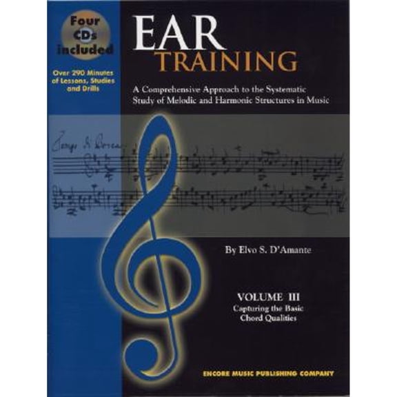 Ear Training, Volume III: Capturing the Basic Chord Qualities (Paperback) by Elvo S D'Amante