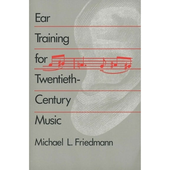 Pre-Owned Ear Training for Twentieth-Century Music (Paperback) 0300045379 9780300045376
