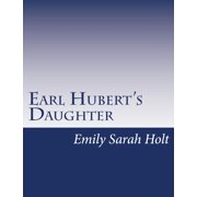 Earl Huberts Daughter, Paperback