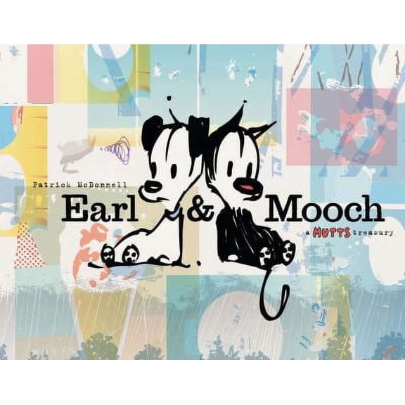 Pre-Owned Earl & Mooch, 19: A Mutts Treasury (Paperback) 0740797689 9780740797682