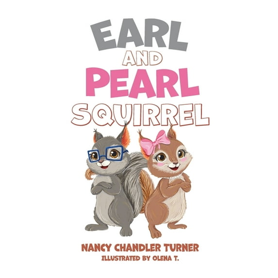 Earl and Pearl Squirrel, (Hardcover)