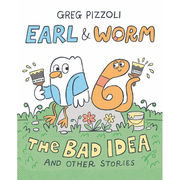 Earl and Worm #1: the Bad Idea and Other Stories (Hardcover)