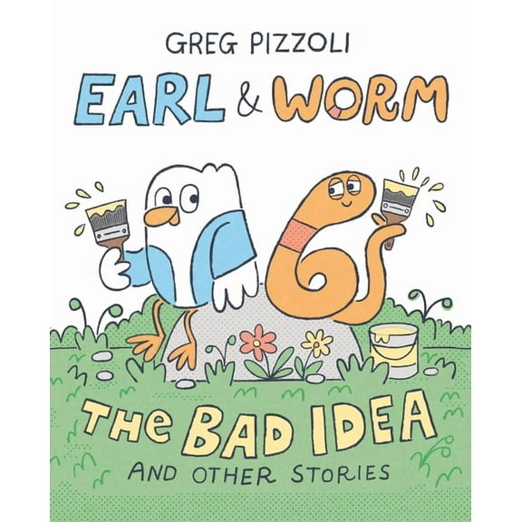Earl and Worm Earl & Worm #1: The Bad Idea and Other Stories, (Hardcover)