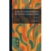 Earl of Chesterfield With the Characters, (Hardcover)