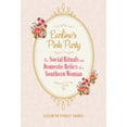 thumbnail image 1 of Earline's Pink Party : The Social Rituals and Domestic Relics of a Southern Woman (Hardcover), 1 of 1