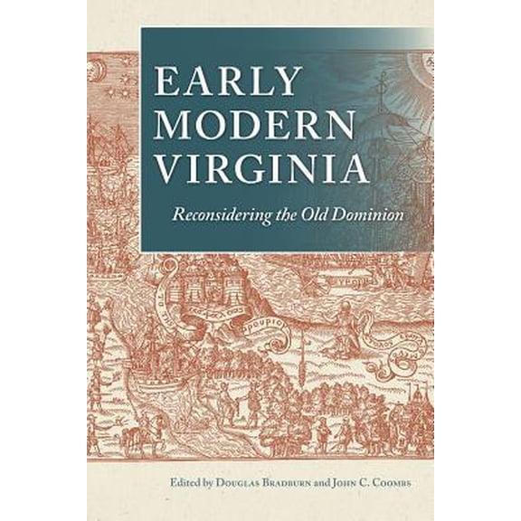 Early American Histories: Early Modern Virginia : Reconsidering the Old Dominion (Paperback)