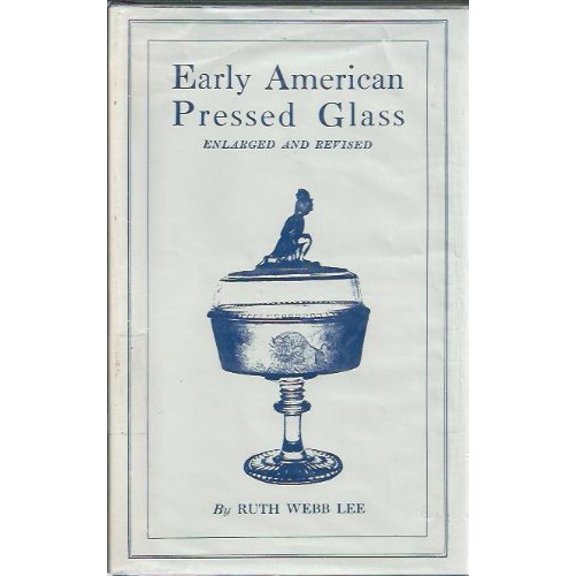 Pre-Owned Early American Pressed Glass: A Classification of Patterns Collectible in Sets Together with Individual Pieces for Table Decorations (Hardcover) 0804870047 9780804870047