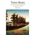 thumbnail image 1 of Early American Studies Town Born: The Political Economy of New England from Its Founding to the Revolution, (Paperback), 1 of 1