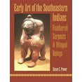 thumbnail image 1 of Early Art of the Southeastern Indians: Feathered Serpents &amp; Winged Beings, (Paperback), 1 of 1