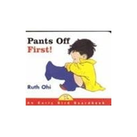 Pre-Owned Pants Off First (Board book) 1550416677 9781550416671
