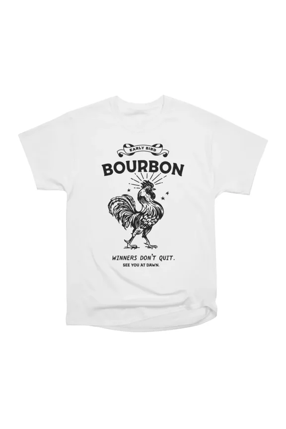 Early Bird Bourbon Winners Dont Quit Funny Rooster Drinking T-Shirt Tee Gift For Him Merch