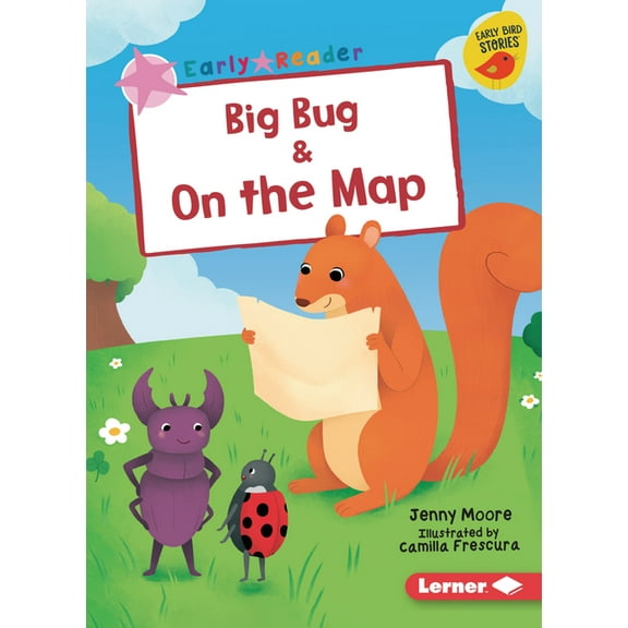 Early Bird Readers -- Pink (Early Bird S Big Bug & on the Map, (Paperback)