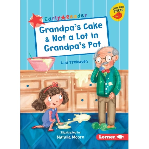 Early Bird Readers -- Red (Early Bird Stories (Tm)): Grandpa's Cake & Not a Lot in Grandpa's Pot (Paperback)