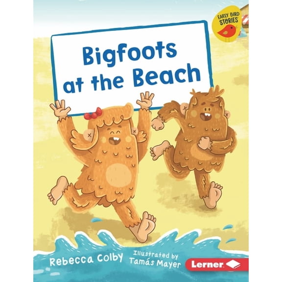 Early Bird Readers -- Yellow (Early Bird Bigfoots at the Beach, (Hardcover)