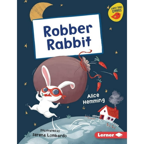 Early Bird Readers -- Yellow (Early Bird Robber Rabbit, (Hardcover)