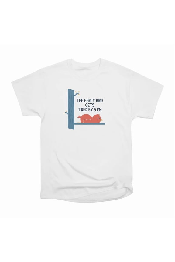 Early Bird T-Shirt Tee Gift For Him Merch For Her Apparel For Friend