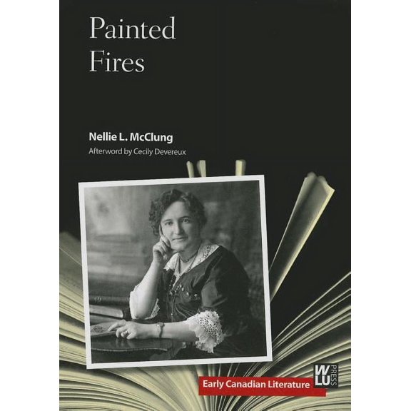 Early Canadian Literature Painted Fires, Book 3, (Paperback)