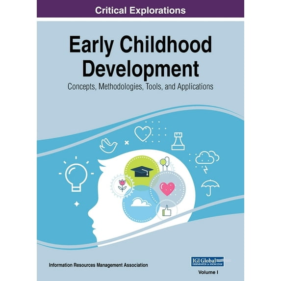 Early Childhood Development: Concepts, Methodologies, Tools, and Applications, VOL 1, (Hardcover)