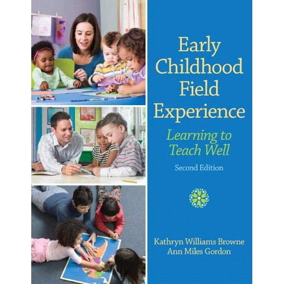 Pre-Owned Early Childhood Field Experience: Learning to Teach Well (Paperback) 0132657066 9780132657068