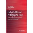 thumbnail image 1 of Early Childhood Pedagogical Play: A Cultural-Historical Interpretation Using Visual Methodology, (Hardcover), 1 of 1