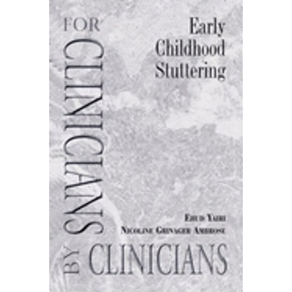Pre-Owned Early Childhood Stuttering: For Clinicians by Clinicians (Hardcover) 0890799857 9780890799857