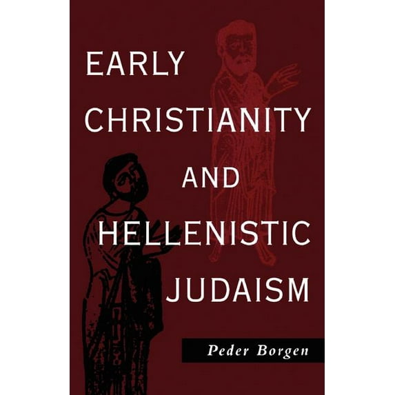 Early Christianity and Hellenistic Judaism, (Paperback)