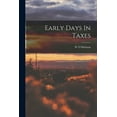 thumbnail image 1 of Early Days In Taxes (Paperback), 1 of 5