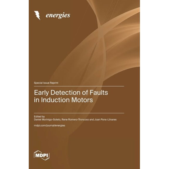 Early Detection of Faults in Induction Motors, (Hardcover)