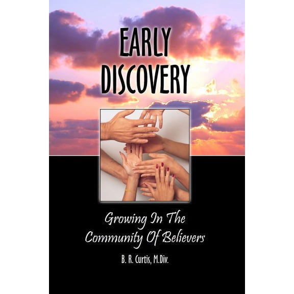 Pre-Owned Early Discovery | Growing In The Community Of Believers