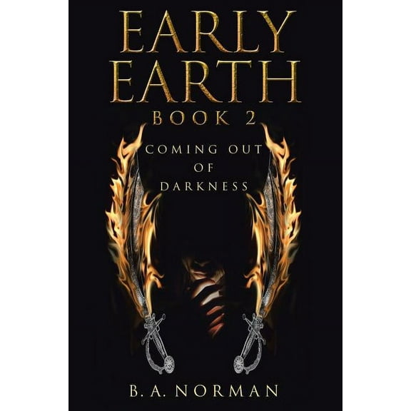 Early Earth Book 2: Coming Out of Darkness (Paperback) by B a Norman