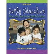 Pre-Owned Early Education: Three, Four, and Five Year Olds Go to School (Paperback) 0131190806 9780131190801