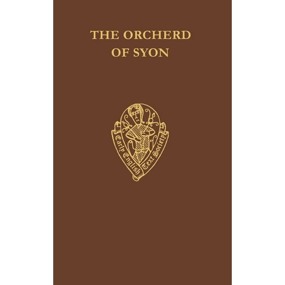 Early English Text Society Original Orcherd Syon 1 Eetso: C 258 C, Book VOLUM, (Hardcover)