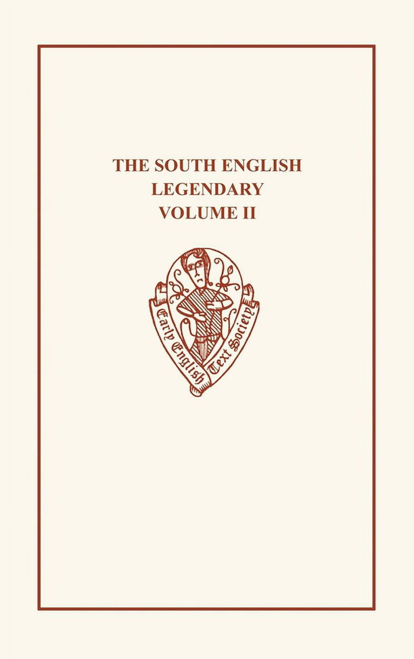 Early English Text Society Original The South English Legendary, Vol