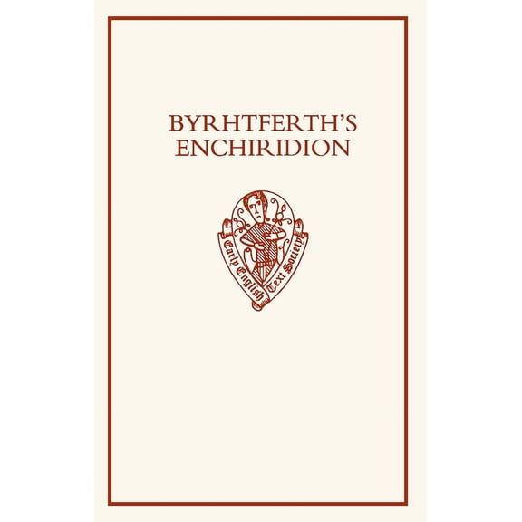 Early English Text Society Supplementary Byrhtferth's Enchiridion, Book 15, (Hardcover)