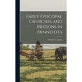 thumbnail image 1 of Early Episcopal Churches and Missions in Minnesota (Hardcover), 1 of 1
