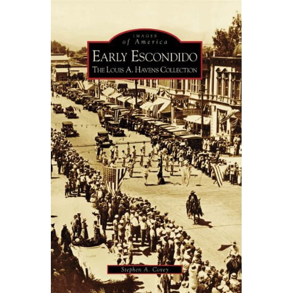 Pre-Owned Early Escondido: The Louis A. Havens Collection (Paperback) 0738555959 9780738555959