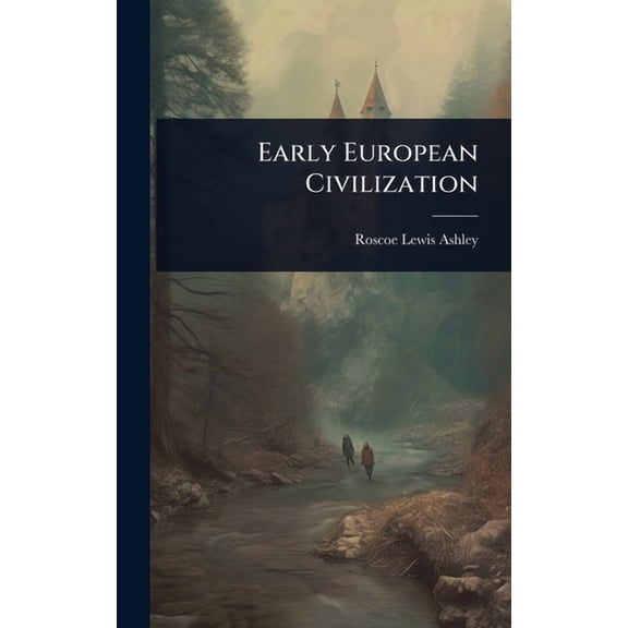 Early European Civilization, (Hardcover)