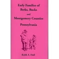 thumbnail image 1 of Early Families of Berks, Bucks and Montgomery Counties, Pennsylvania, 1 of 1