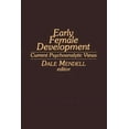 thumbnail image 1 of Early Female Development: Current Psychoanalytic Views, (Paperback), 1 of 1
