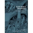 thumbnail image 1 of Early Indian Metallurgy: The Production of Lead, Silver and Zinc Through Three Millennia in North West India, (Paperback), 1 of 1