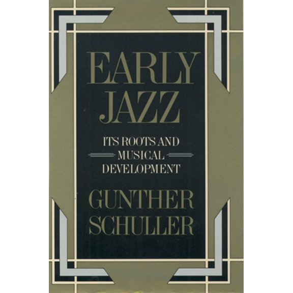 Pre-Owned Early Jazz: Its Roots and Musical Development (Paperback) 0195040430 9780195040432