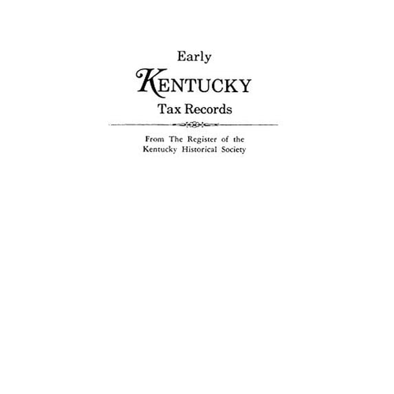 Pre-Owned Early Kentucky Tax Records (Paperback) 0806310677 9780806310671